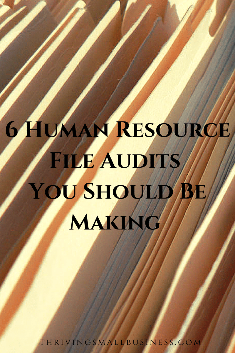 6 Human Resource File Audits You Should Be Making — The Thriving Small ...