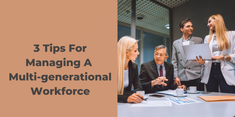 how to manage a multigenerational workforce