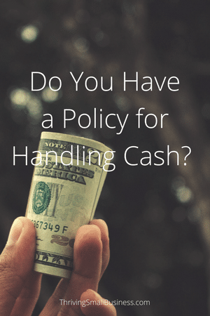 Cash Handling Policy Example The Thriving Small Business