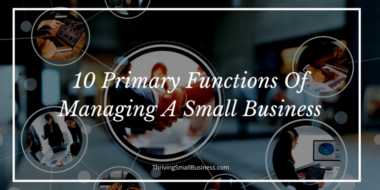 10 Primary Functions Of Managing A Small Business