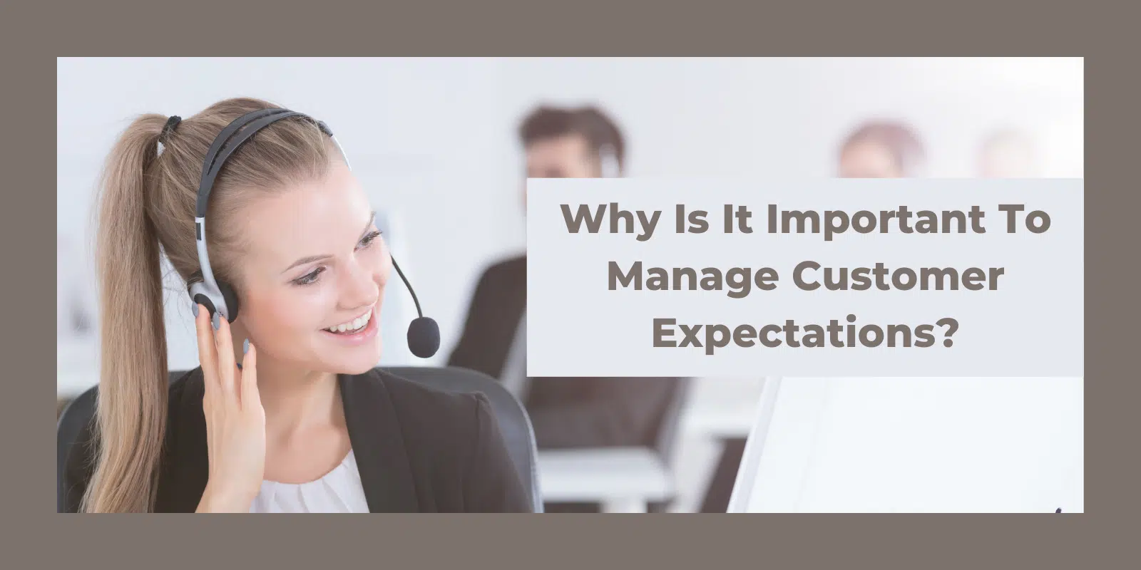 Why Is It Important To Manage Customer Expectations? - The Thriving ...