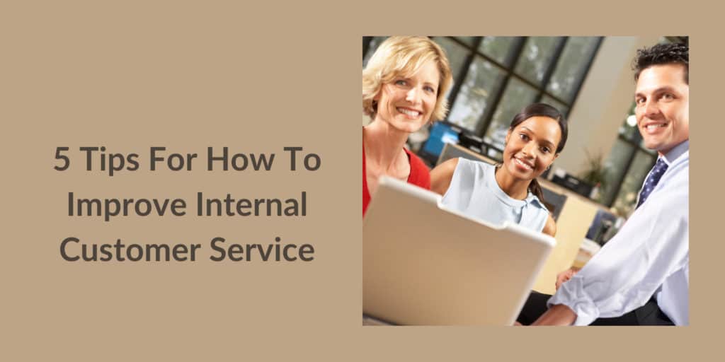 how to improve internal customer service