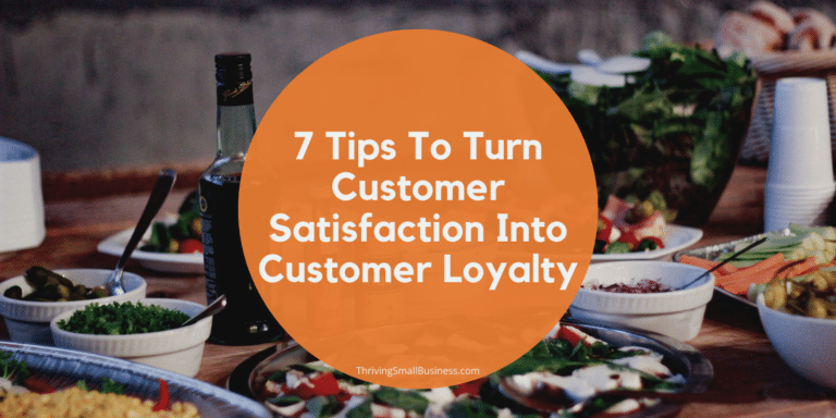 How to Turn Customer Satisfaction into Customer Loyalty