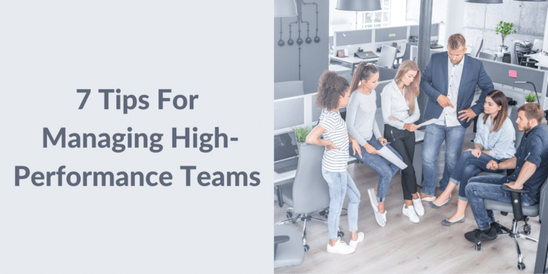 7 Tips For Managing High-Performance Team
