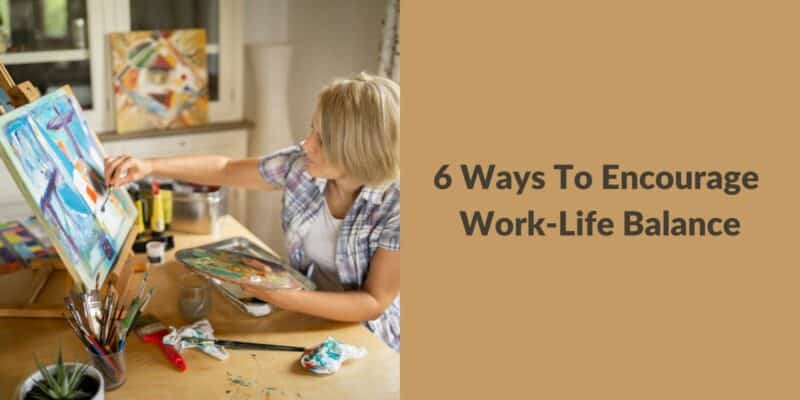 how to promote work life balance
