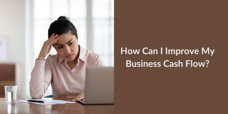 How Can I Improve Business Cash Flow?