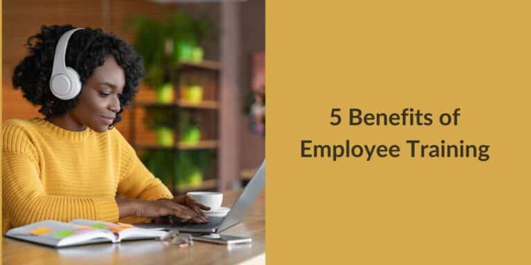5 Benefits of Training Employees