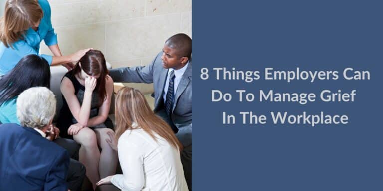 8 Things Employers Can Do To Manage Grief At Work