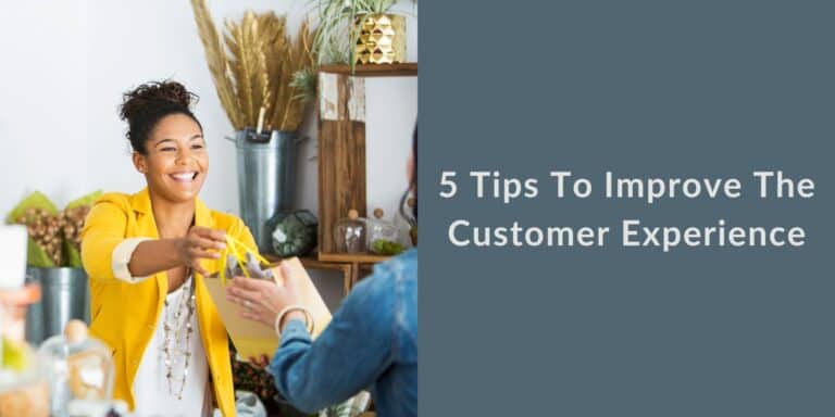 5 Tips To Instantly Improve The Customer Experience