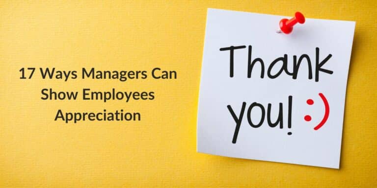 17 Ways Managers Can Show Employees Appreciation
