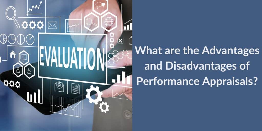 advantages and disadvantages of performance evaluations