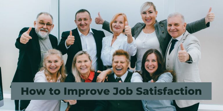 13 Tips For Improving Job Satisfaction