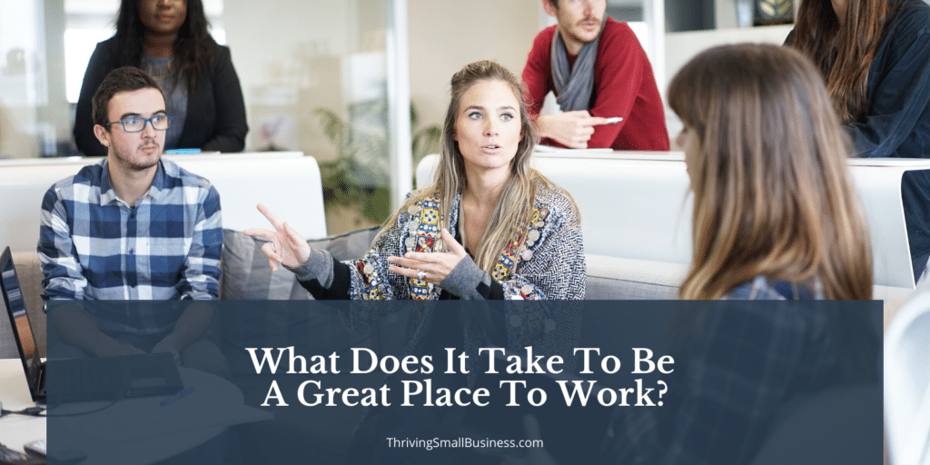 what it takes to be a great place to work