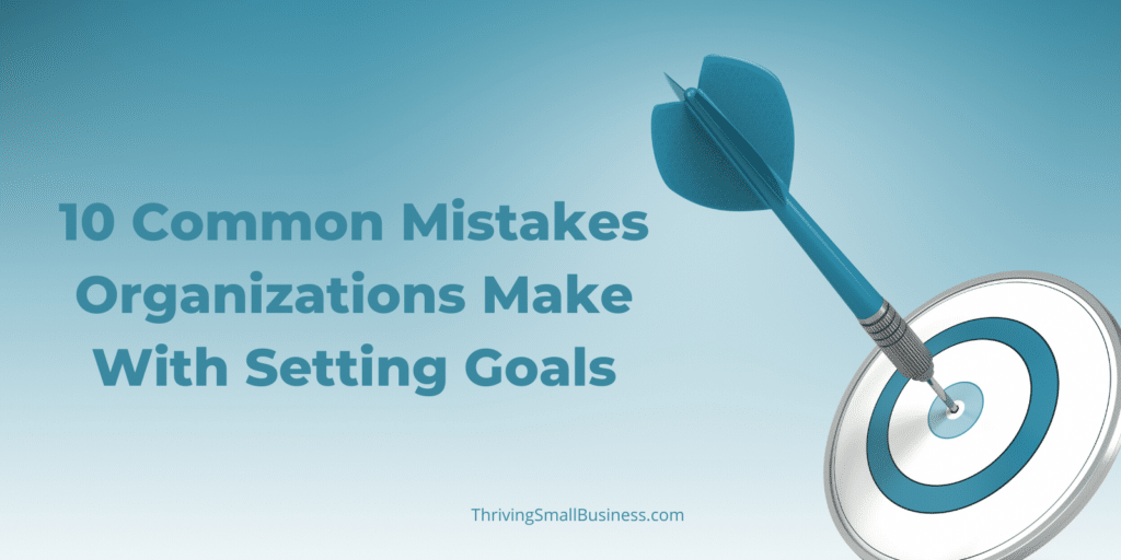 mistakes made with goals