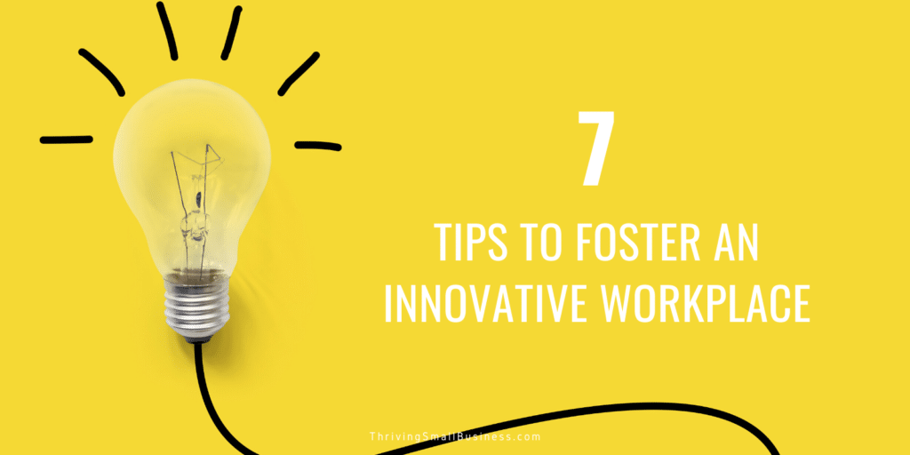 how to foster innovation at work