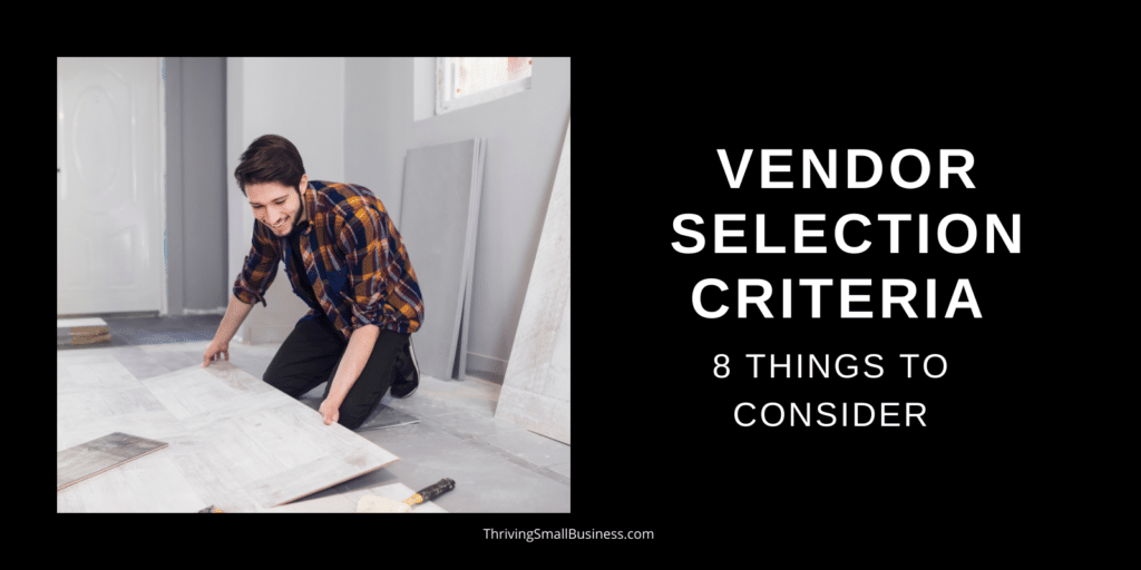 vendor selection criteria - how to select a vendor for your business
