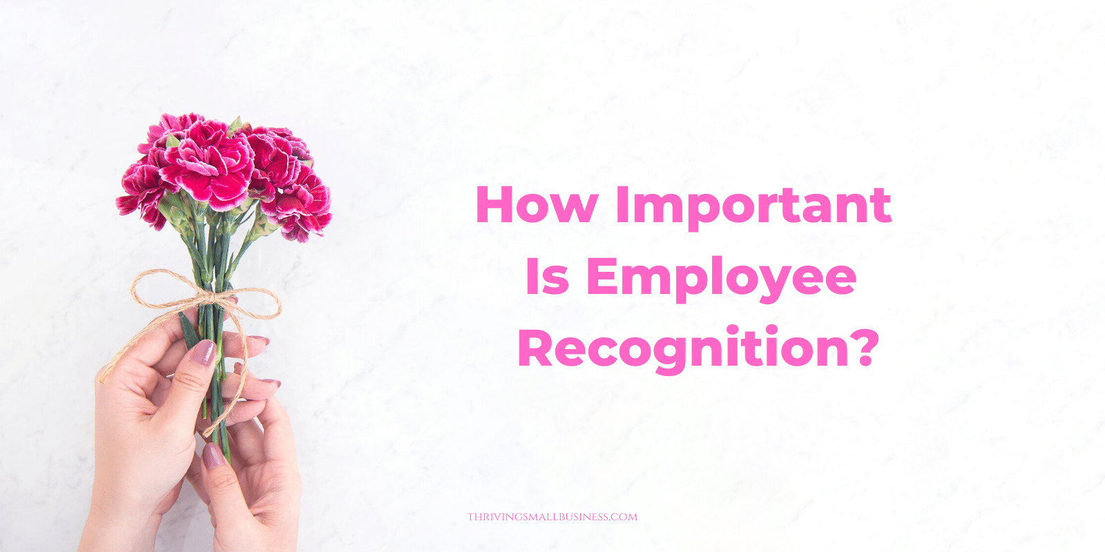 Why Is Recognition So Important In The Workplace