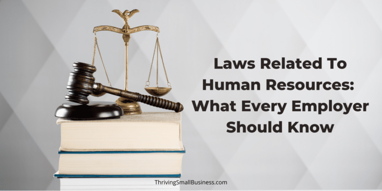 Laws Related to Human Resources: What Every Employer Should Know