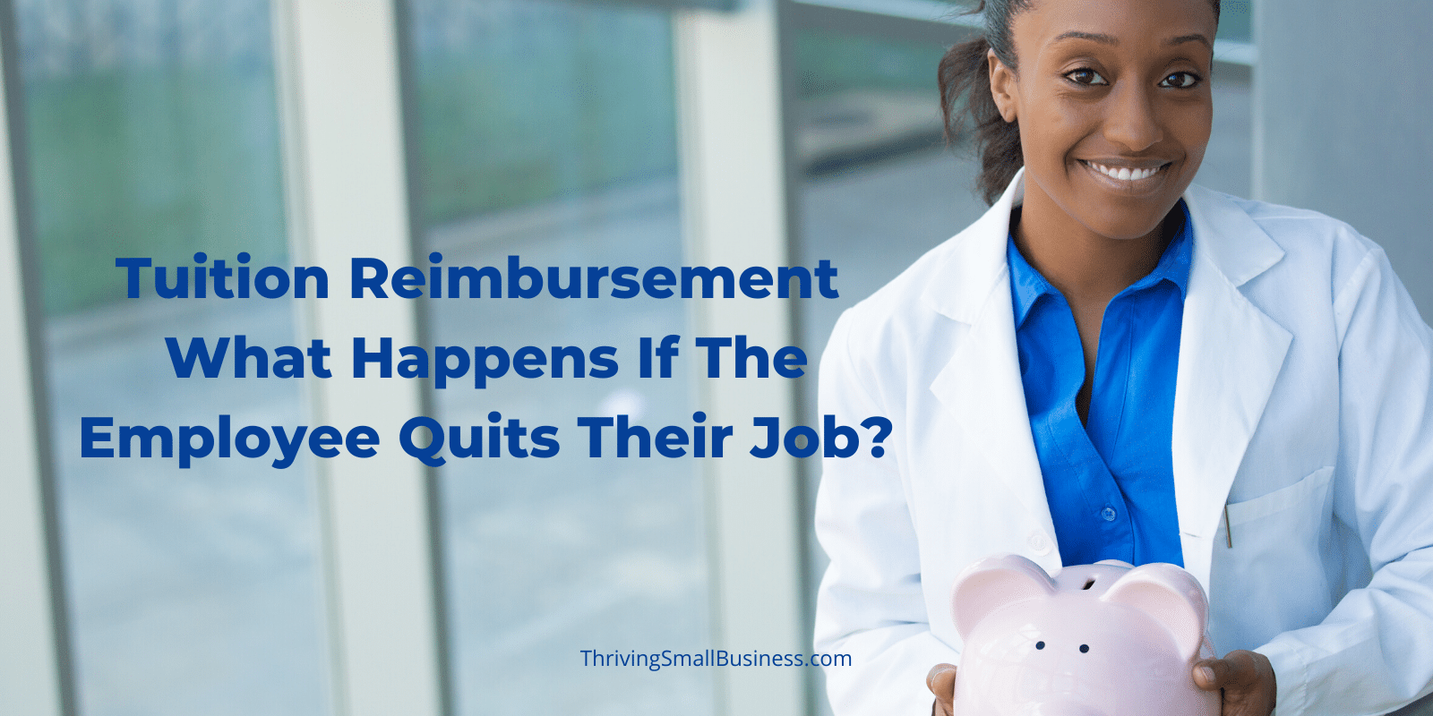 Tuition Reimbursement Policy - What Happens if the Employee Quits Their