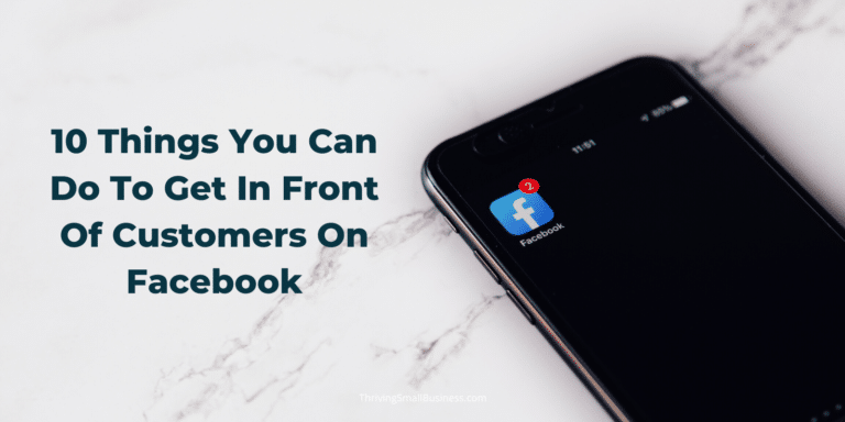 10 Things You Can Do To Get In Front Of Customers on Facebook