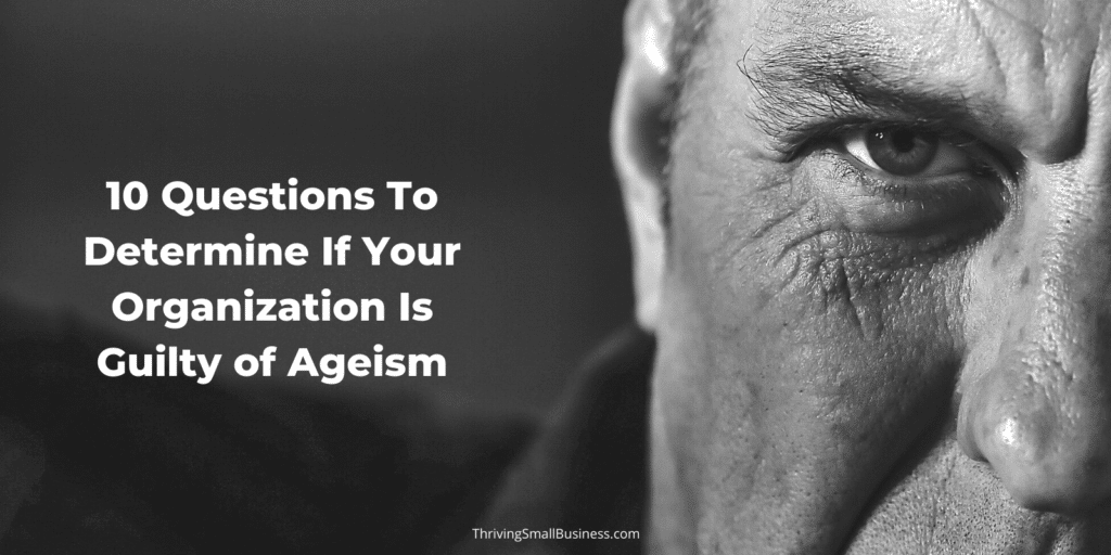 Is your organization guilty of age discrimination - ageism