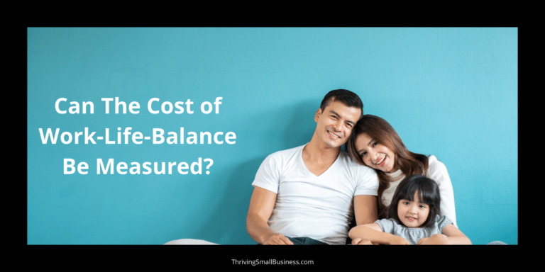 Can The Cost of Work-Life-Balance Be Measured?