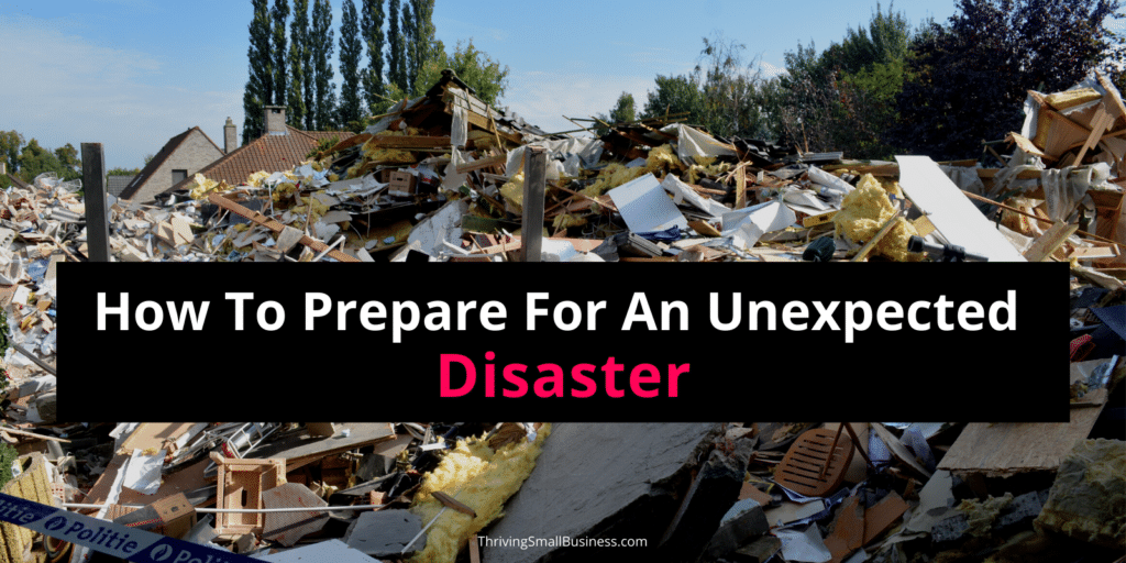 how to prepare for an unexpected disaster in business
