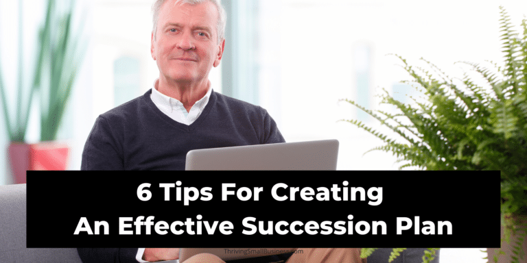 6 Tips For Creating An Effective Succession Plan