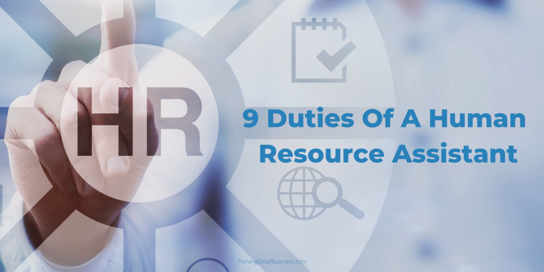 9 Duties of a Human Resource Assistant The Thriving Small Business