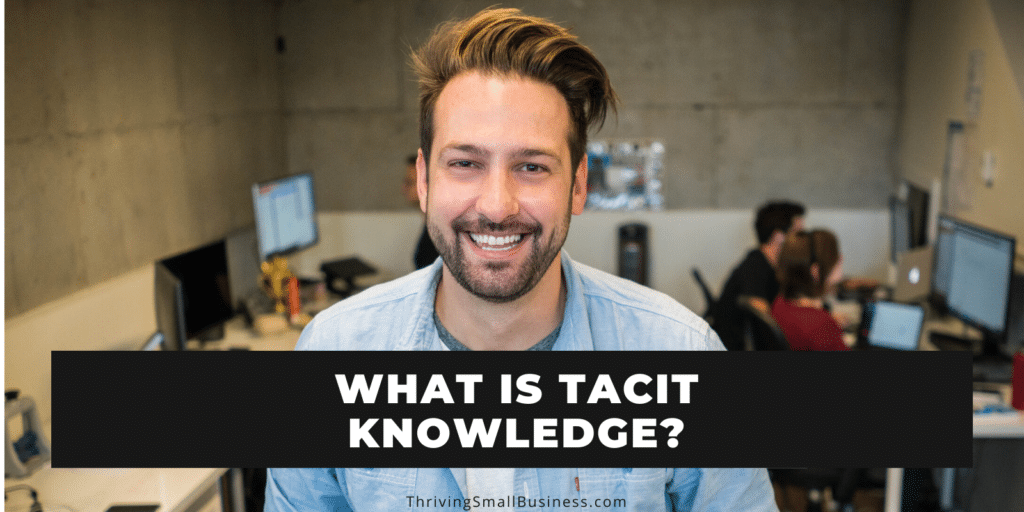 why is tacit knowledge important