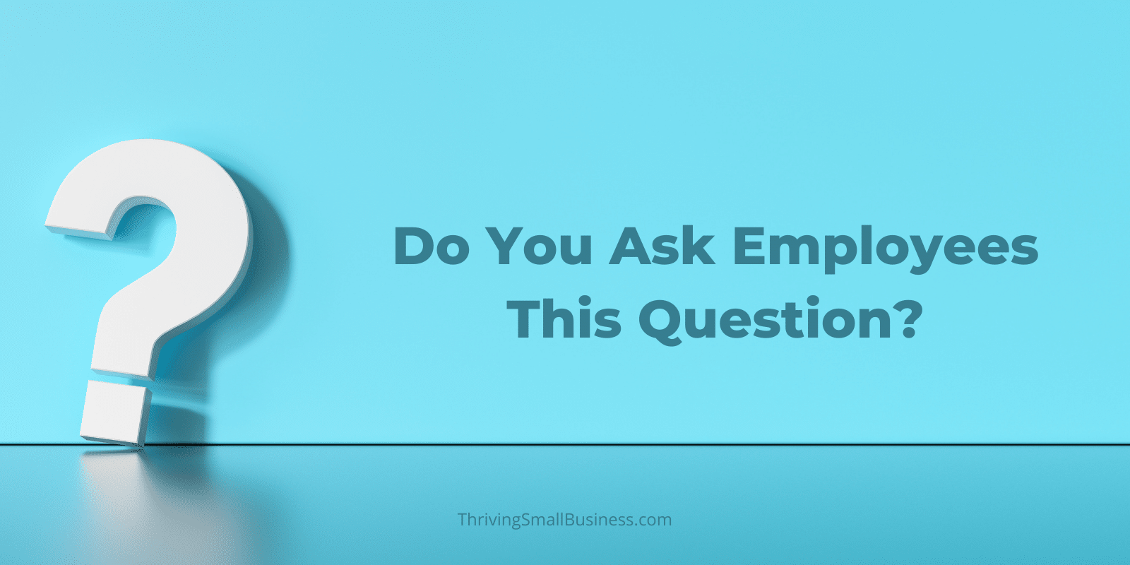 important questions to ask employees to help them with their work