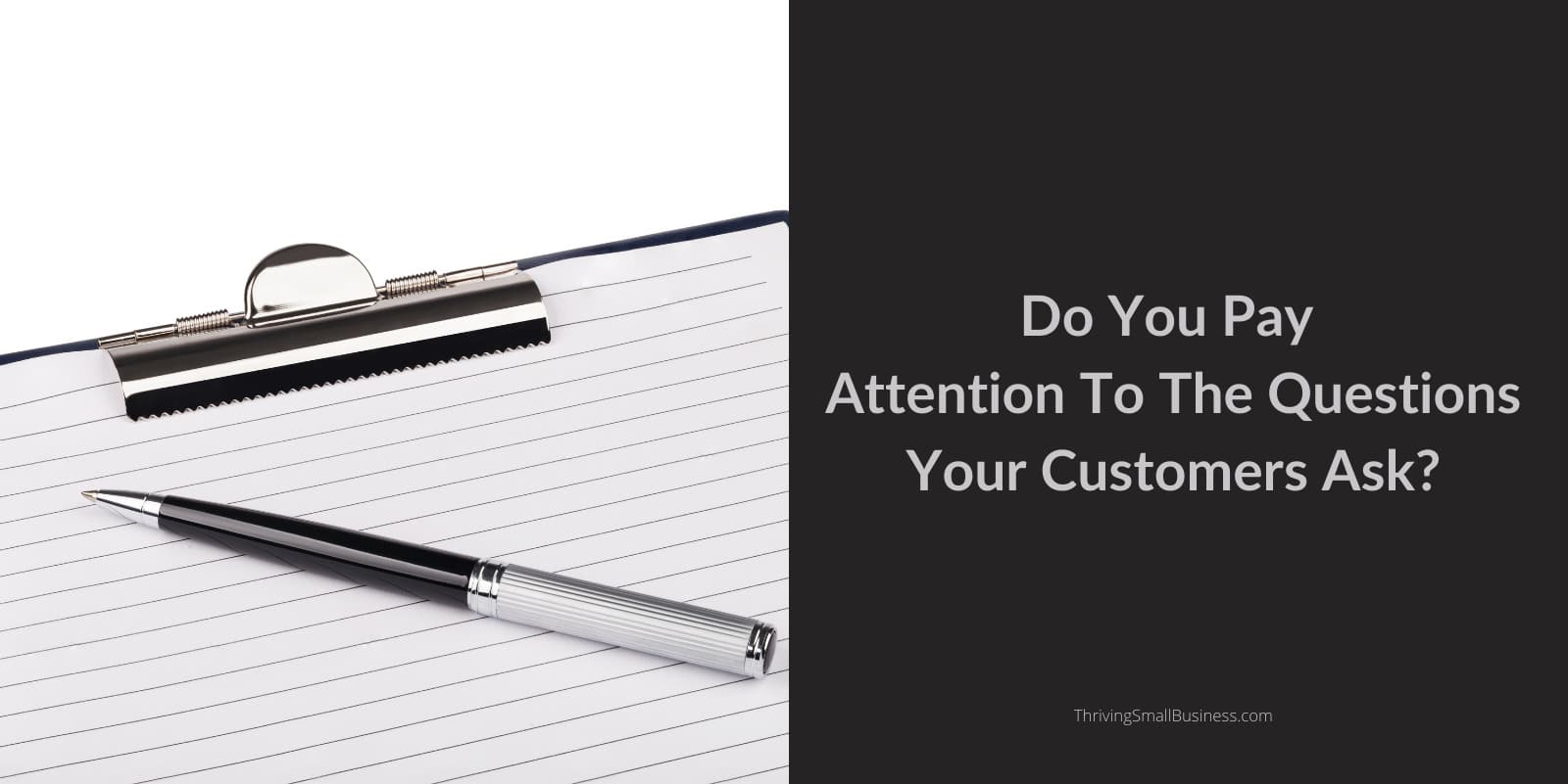 how to pay attention to what customers want
