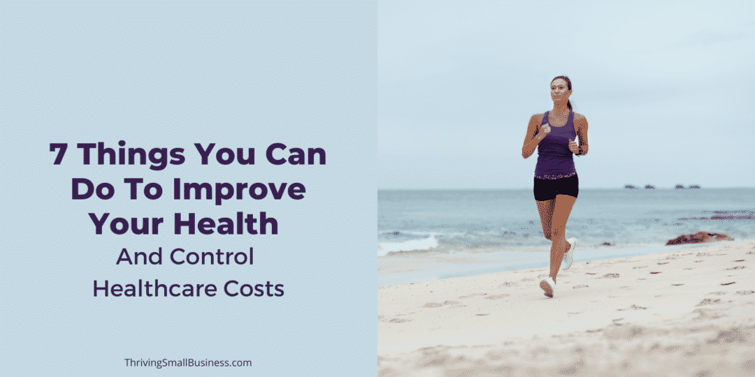 7 Things You Can Do To Improve Your Health And Control Health Care ...