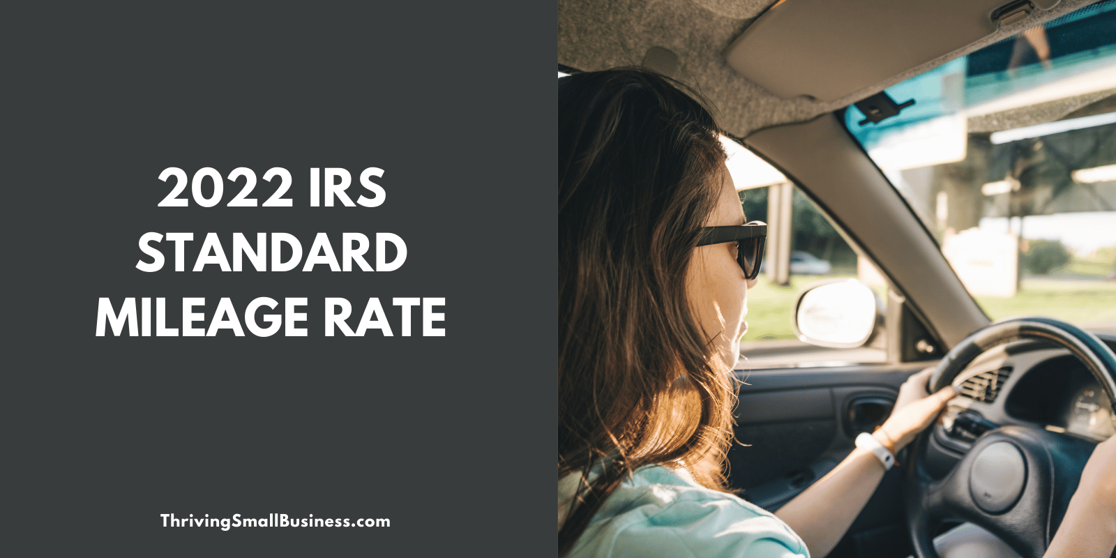 2022 IRS Standard Mileage Rate The Thriving Small Business