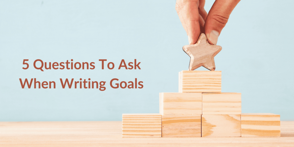 questions to ask when writing goals