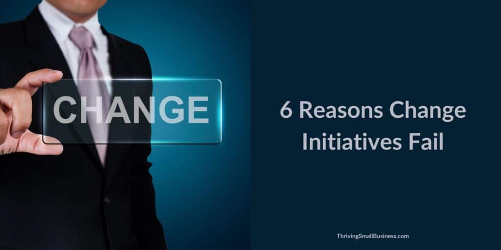 why do change initiatives in business fail