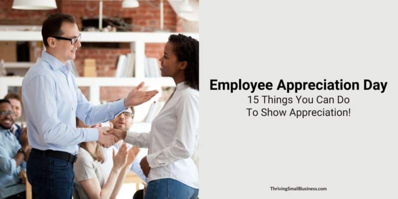 Employee Appreciation Day - 15 Ways to Show You Care - The Thriving ...