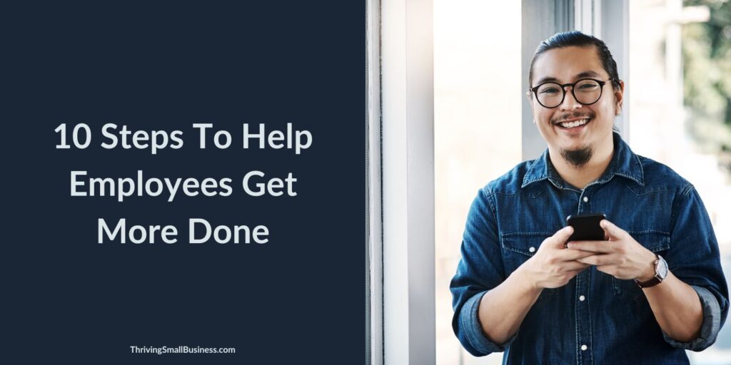 how to help employee get more done